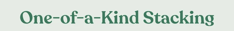 One of a Kind Stacking