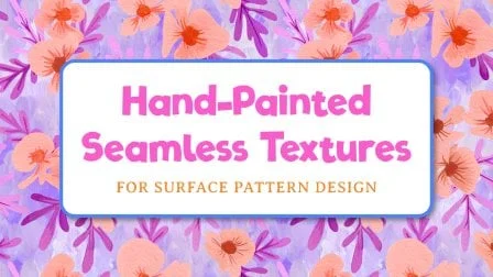 Hand-Painted Seamless Textures for Surface Pattern Design