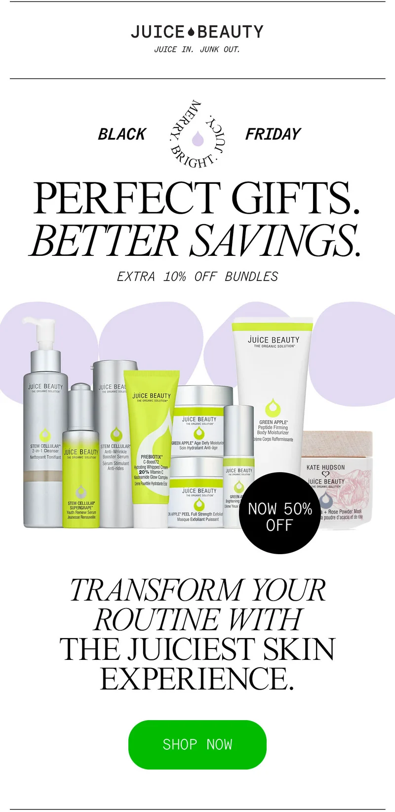 Black Friday: 10% Off The Juiciest Skin Experience