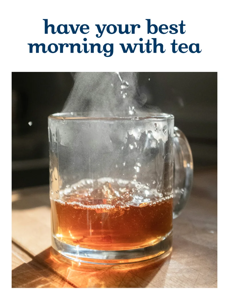 Have your best morning with tea