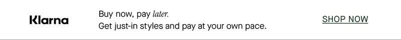 Klarna - Buy now, pay later.