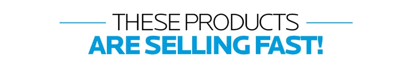 These products are selling fast!