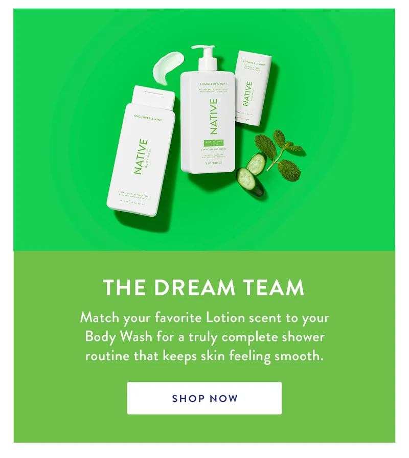 The Dream Team | Match your favorite Lotion scent to your Body Wash for a truly complete shower routine that keeps skin feeling smooth. | SHOP NOW