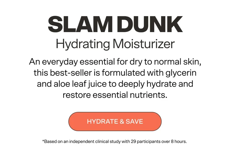 SLAM DUNK Hydrating Moisturiser An everyday essential for dry to normal skin, this best-seller is formulated with aloe leaf juice and hoya lacunosa flower extract to deeply hydrate and restore essential nutrients. [HYDRATE & SAVE]