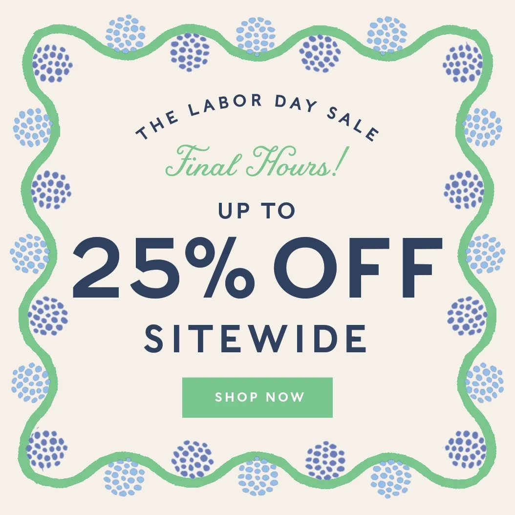 25% Off Ends Tonight!