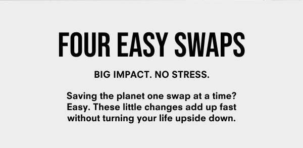 Four easy swaps
