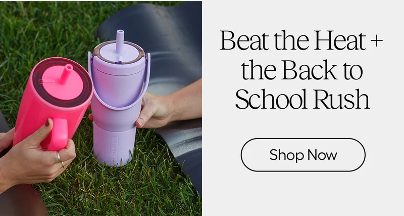 Beat the Heat + the Back to School Rush - Shop Now