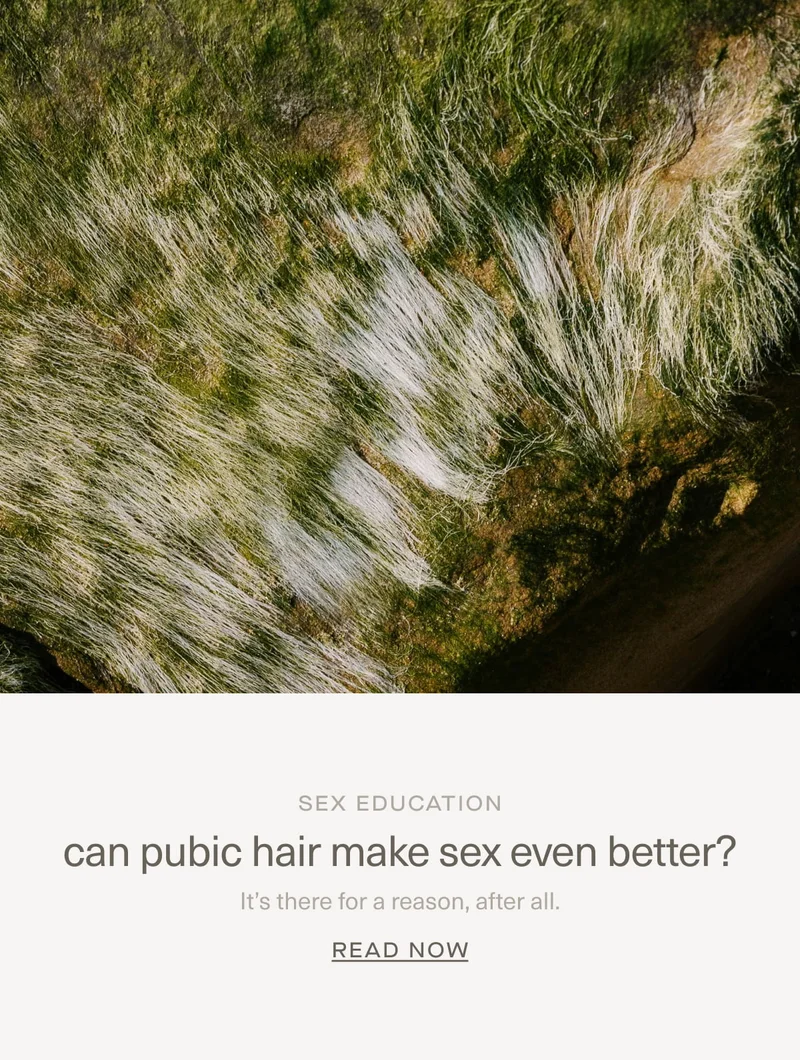 SEX EDUCATION | can pubic hair make sex even better? | It’s there for a reason, after all. | Read Now