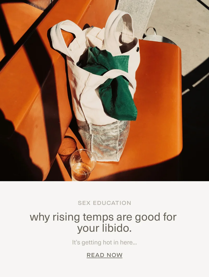 SEX EDUCATION | why rising temps are good for your libido. | It’s getting hot in here… | Read Now