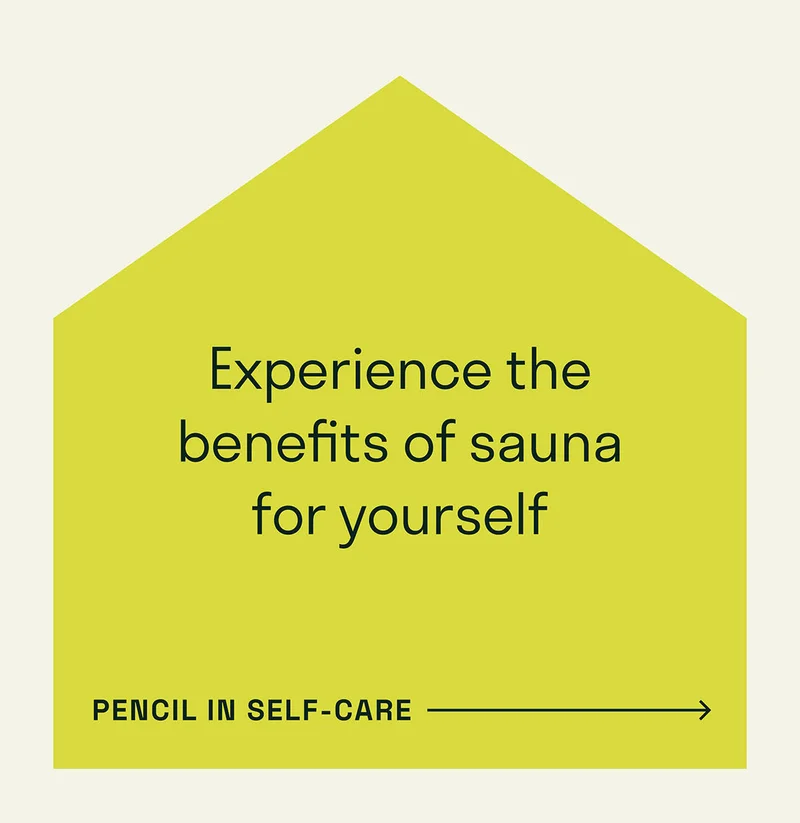 Experience the benefits of sauna for yourself