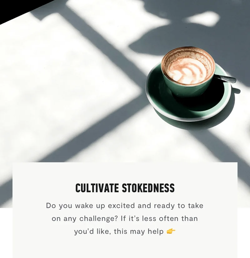 Cultivate Stokedness