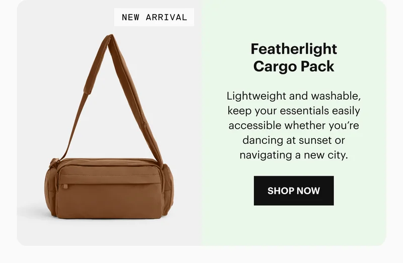 NEW Featherlight Cargo Pack: Lightweight and washable, keep your essentials easily accessible whether you’re dancing at sunset or navigating a new city.