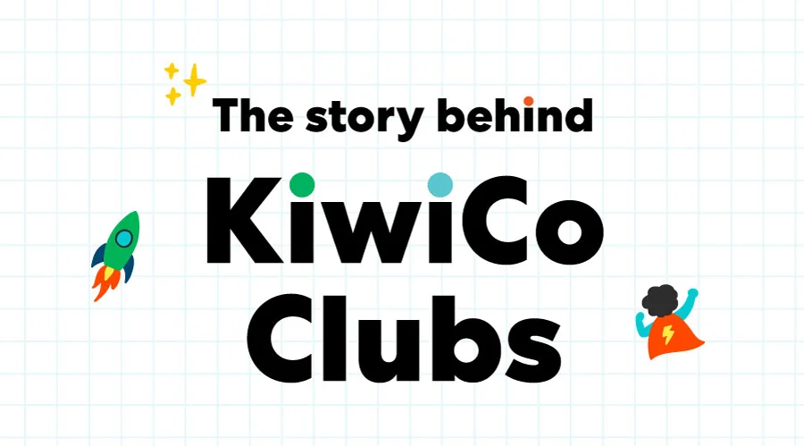 The story behind KiwiCo Clubs