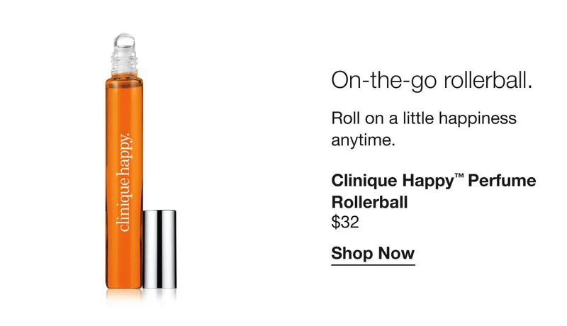 On-the-go rollerball. Roll on a little happiness anytime. Clinique Happy™ Perfume Rollerball | $32 | Shop Now