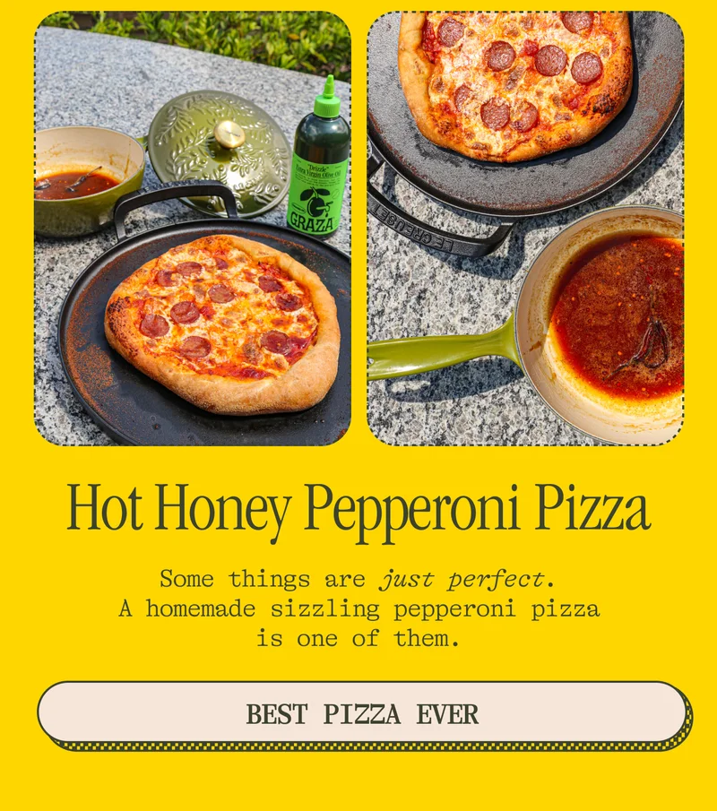 HOT HONEY PEPPERONI PIZZA Some things are just perfect. A homemade sizzling pepperoni pizza is one of them.