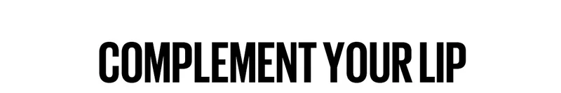 Compliment Your Lip