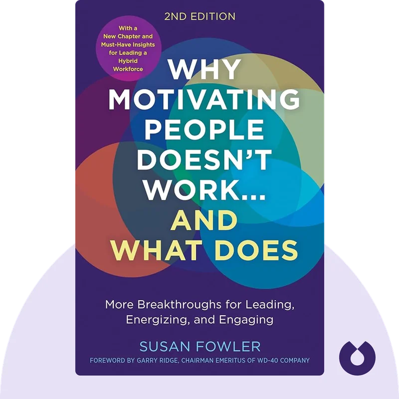 Why Motivating People Doesn't Work ... and What Does