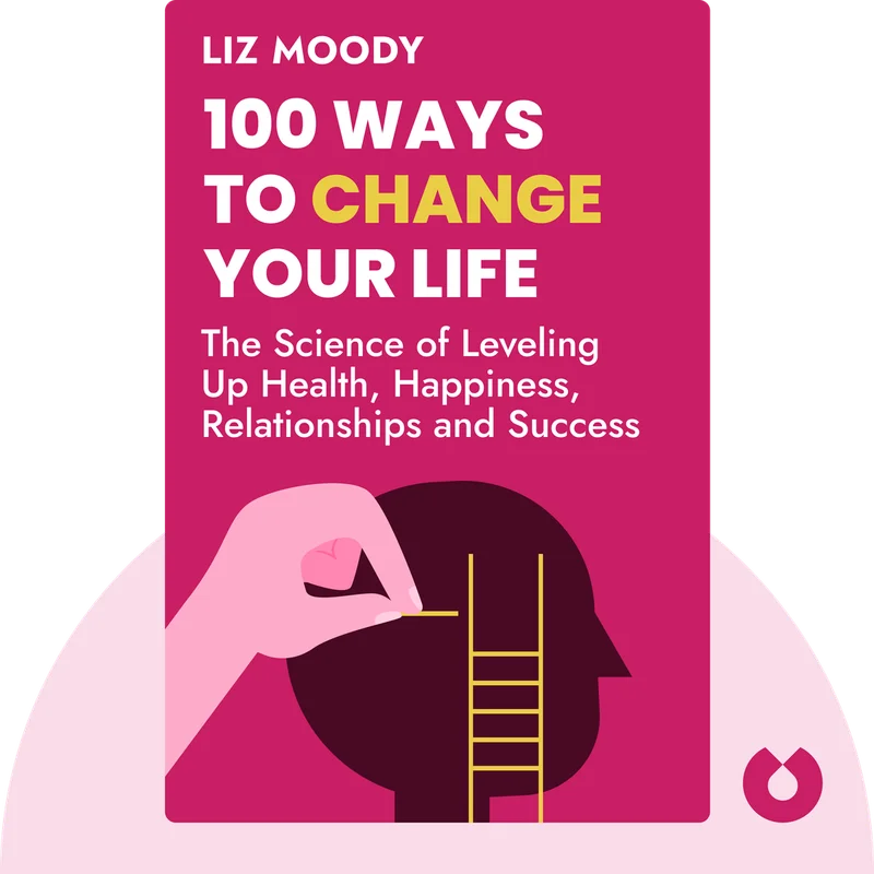 100 Ways to Change Your Life