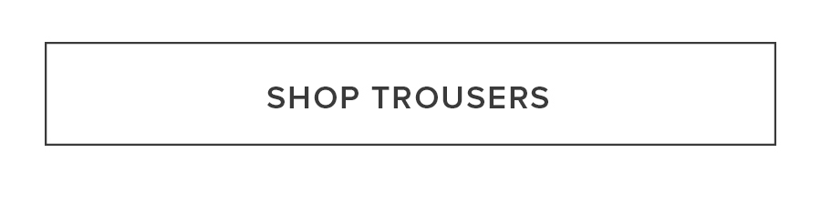 SHOP TROUSERS