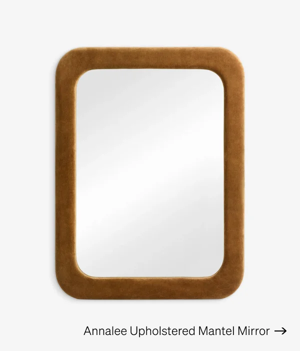 Shop Annalee Upholstered Mantel Mirror