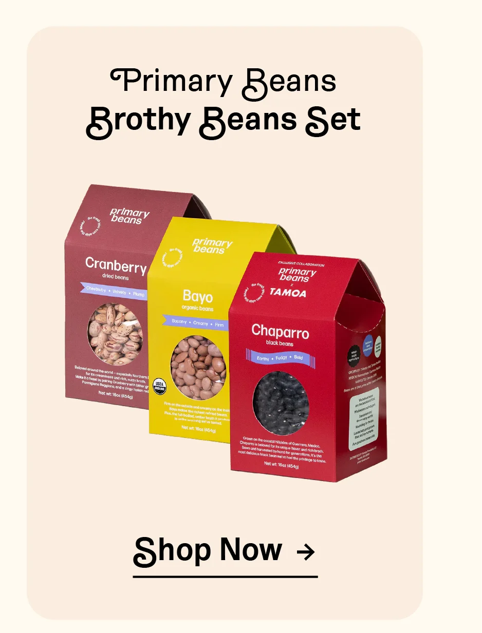 Primary Beans’s Brothy Beans Set