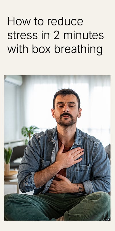 Box breathing: Reduce stress in 2 minutes