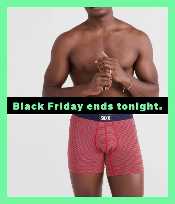 Black Friday ends tonight.