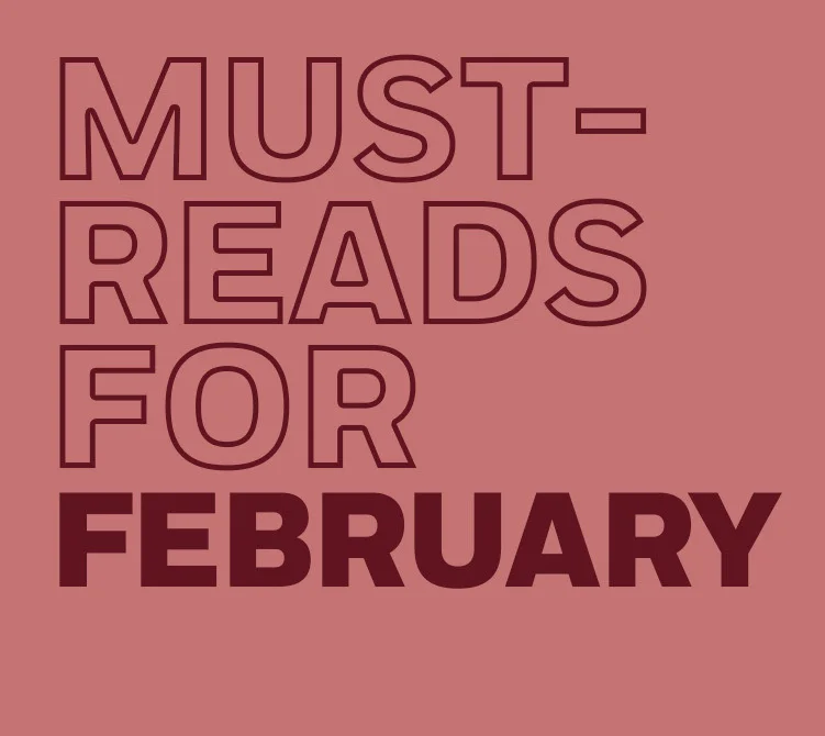 Must-Reads for February