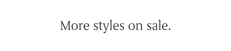 More styles on sale.