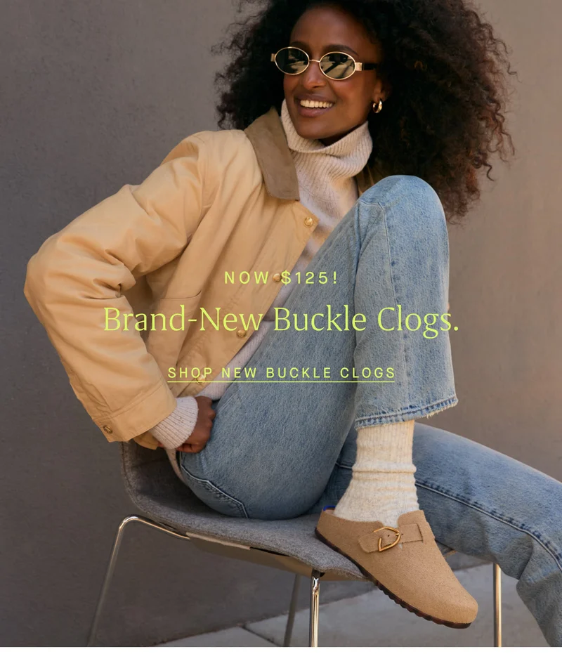 NOW $125! Brand-New Buckle Clogs. SHOP NEW BUCKLE CLOGS
