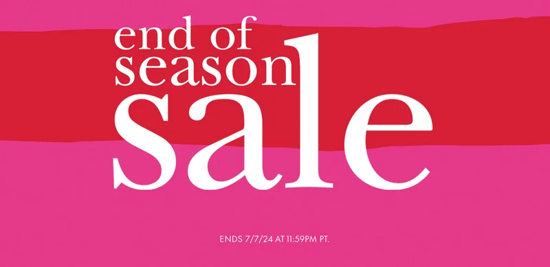 end of season sale Ends 7/7/24 at 11:59PM PT