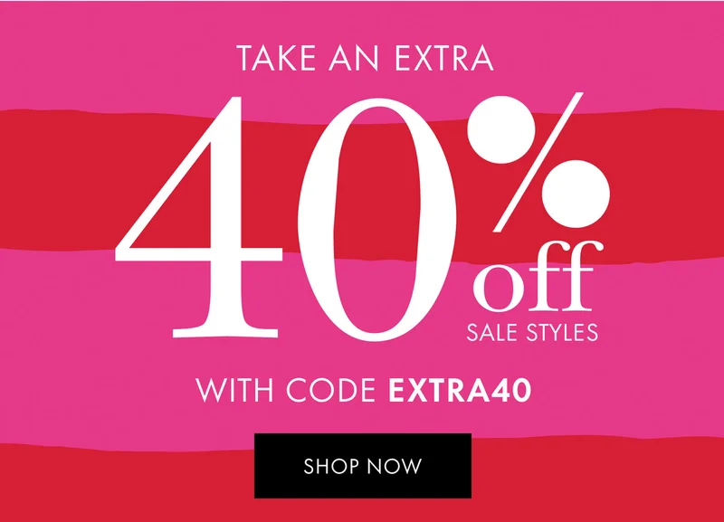 Take an extra 40% off sale styles with code discount code