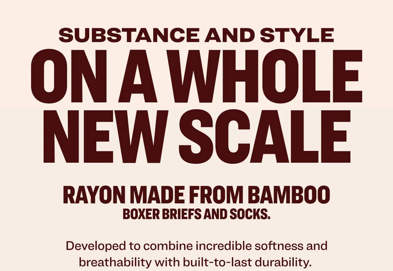 substance and style on a whole new scale Rayon made from bamboo boxer briefs and socks. Developed to&nbsp;combine&nbsp;incredible softness&nbsp;and breathability with built-to-last durability.