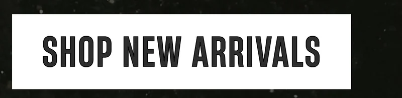 Shop New Arrivals Shop New Arrivals