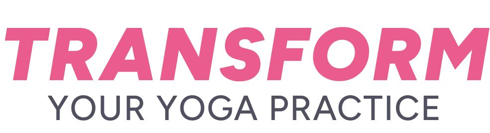 Transform your Yoga practice