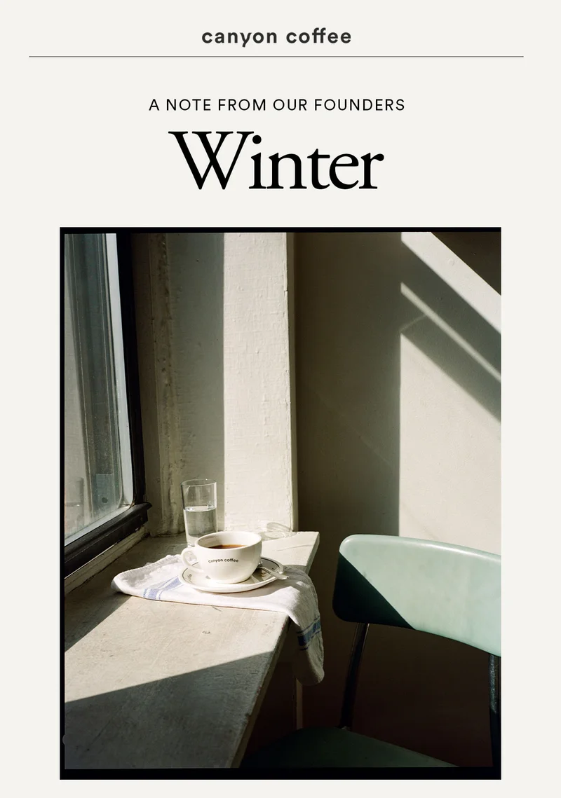 Note From Our Founders: Winter