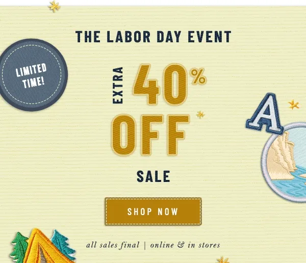 the labor day event, extra 40% off sale, shop now