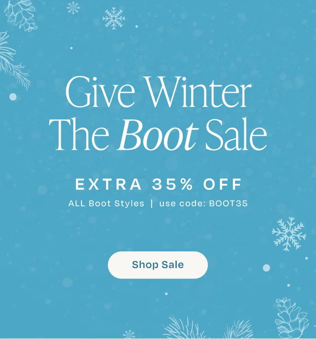 Give Winter The Boot Sale: Extra 35% OFF All Boot Styles