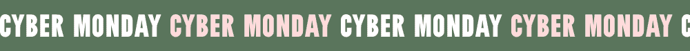CYBER MONDAY
