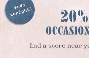limited time 20% off dresses. find a store near you.