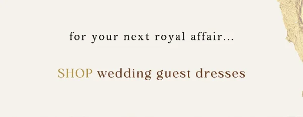 SHOP wedding guest dresses