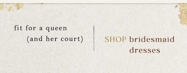 SHOP bridesmaid dresses