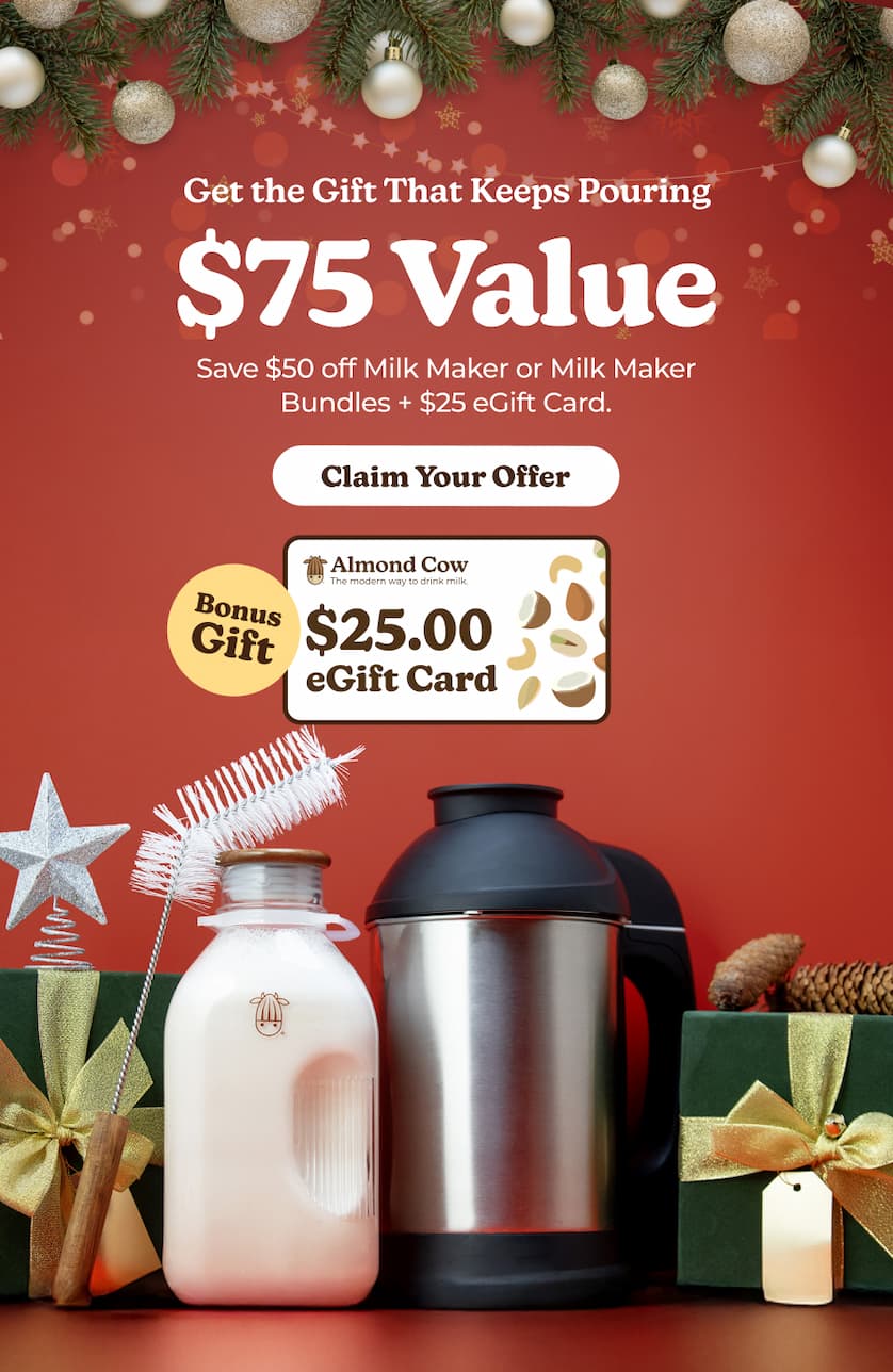 $75 Value Offer - Save $50 off Milk Maker or Milk Maker Bundles + $25 eGift Card.