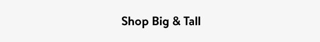 Shop Big & Tall