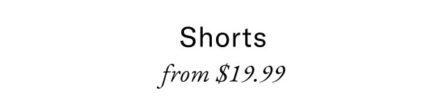 Shorts from $19.99