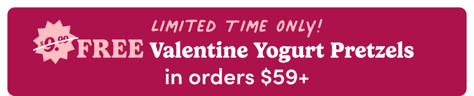 Limited time only! FREE Valentine Yogurt Pretzels in orders $59+