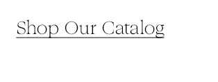 Shop Our Catalog