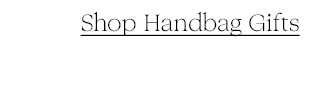 Shop Handbag Gifts
