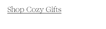 Shop Cozy Gifts
