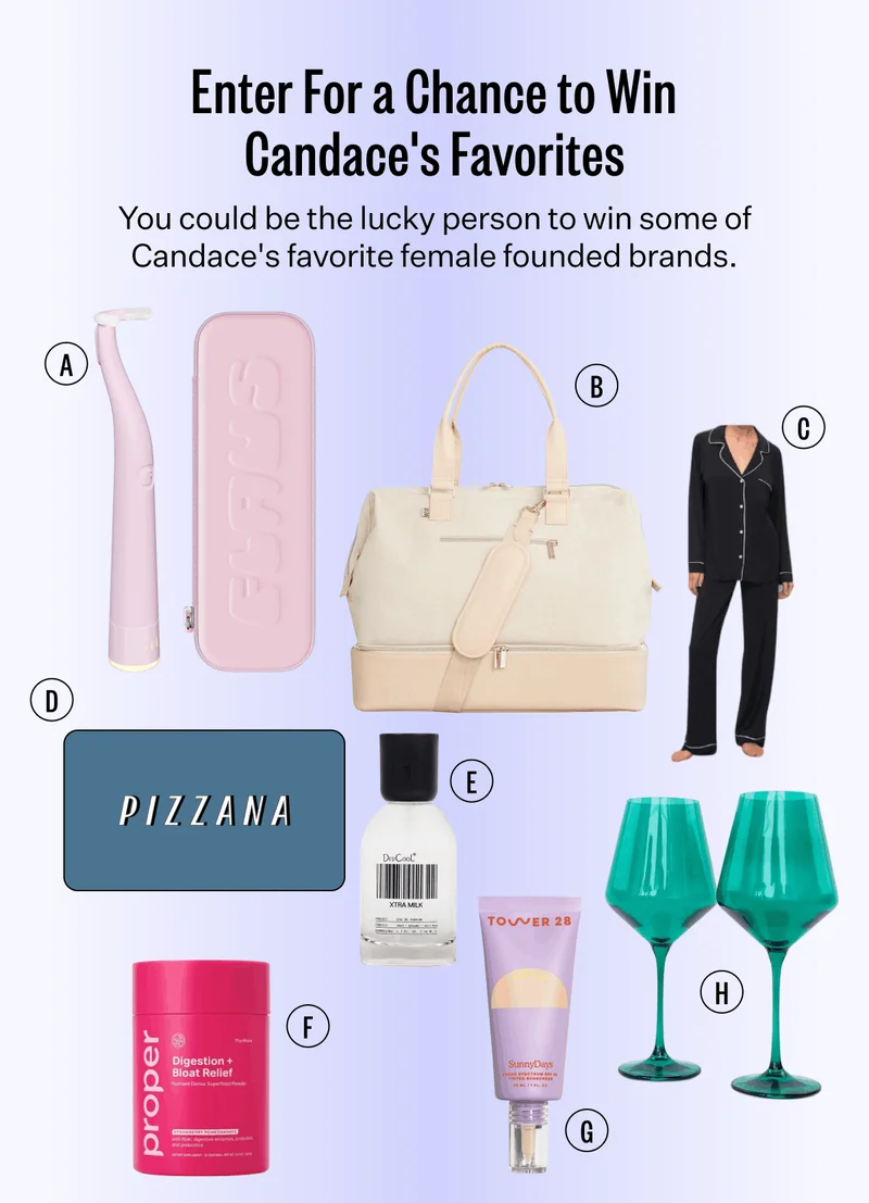 Enter For a Chance to Win Candace's Favorites | You could be the lucky person to win some of Candace's favorite female founded brands.
